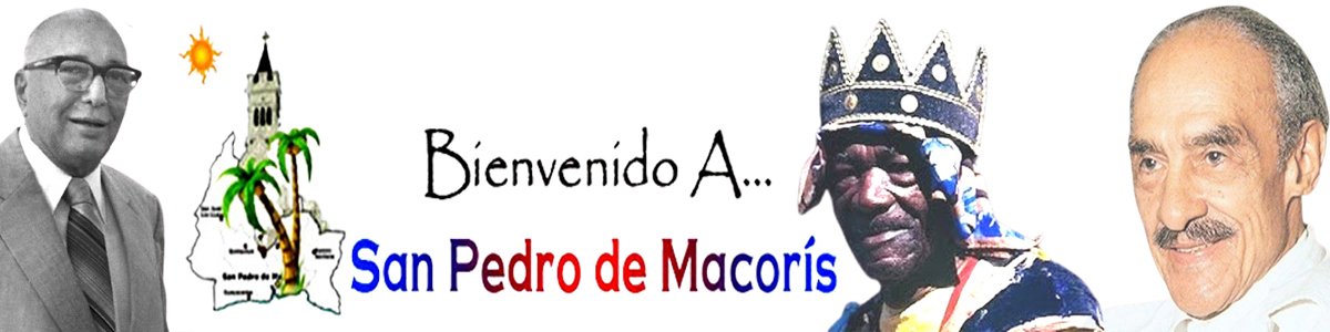 Bienvenido a San Pedro de Macoris